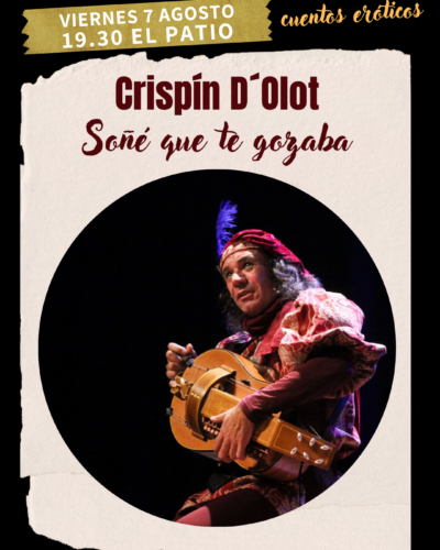 Crispín D’Olot: Soñé que te gozaba en El Patio