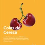 «Colas de Cereza»: Cata de poemas con Dori Campos