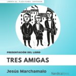 Presentación de ‘Tres amigas’ de Jesús Marchamalo en Santander