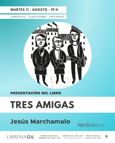Presentación de ‘Tres amigas’ de Jesús Marchamalo en Santander