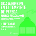 La Municipal en el Templete de Pereda: Reflejos anglosajones