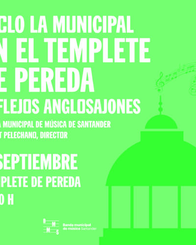 La Municipal en el Templete de Pereda: Reflejos anglosajones