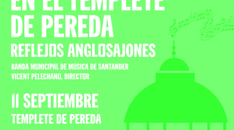 La Municipal en el Templete de Pereda: Reflejos anglosajones