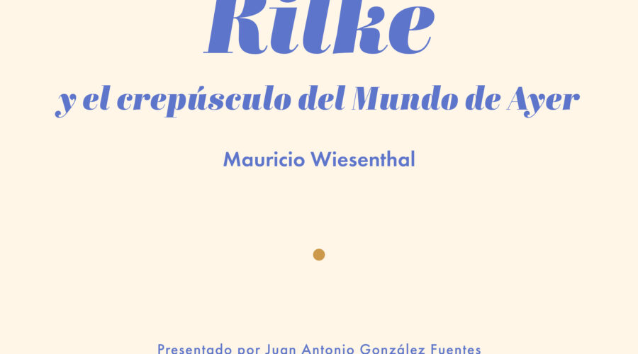 Conferencia de Mauricio Wiesenthal sobre Rainer Maria Rilke