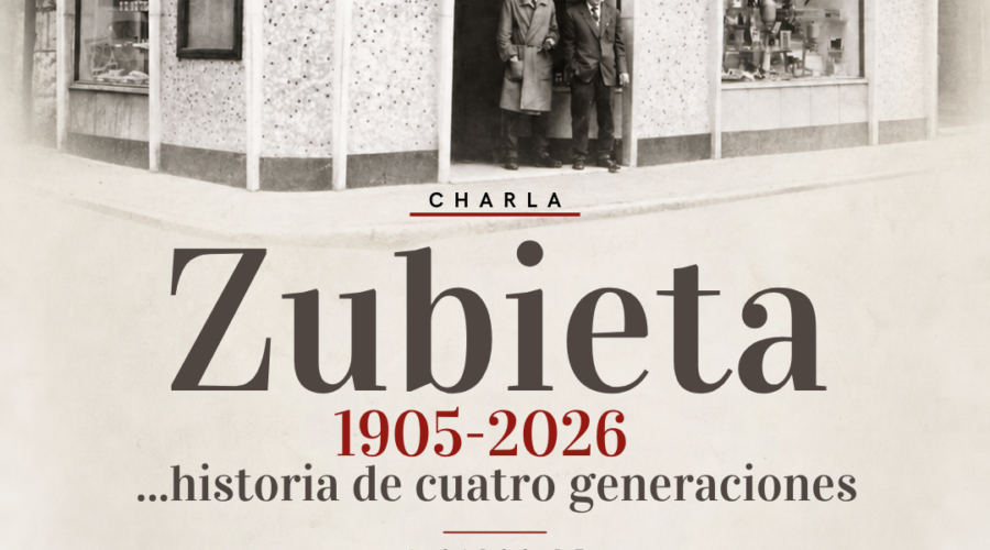 “Zubieta 1905-2026 …historia de cuatro generaciones”. Charla a cargo de Juanjo Zubieta