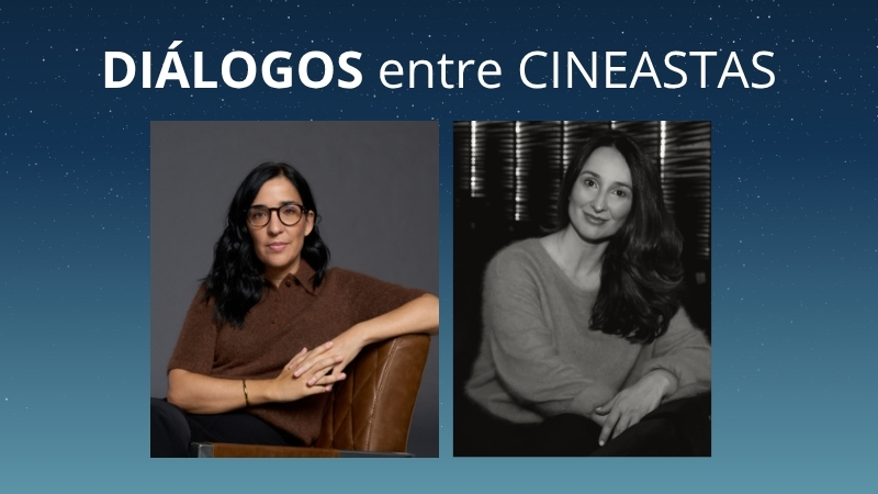 Diálogos entre cineastas: Alauda Ruiz de Azúa y Marisa Fernández