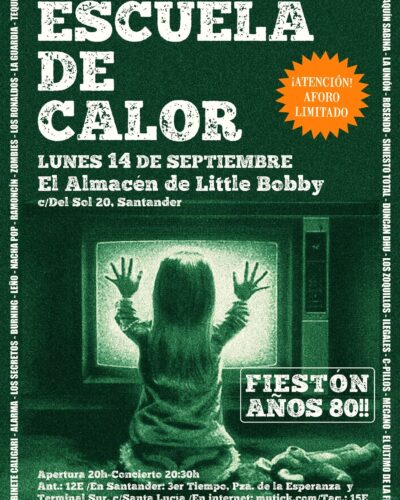 Fiesta Años 80 con Escuela de Calor en El Almacén de Little Bobby