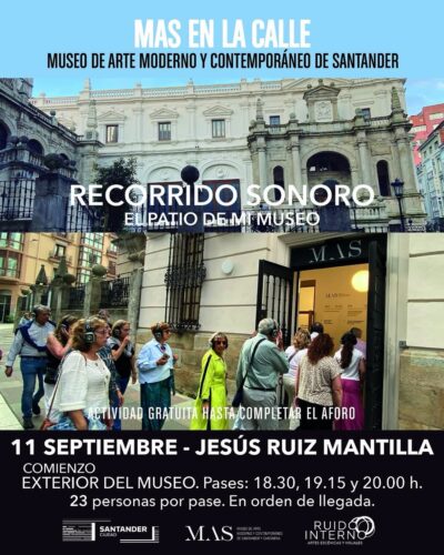 Exposición Recorrido sonoro: El patio de mi museo en MAS Santander