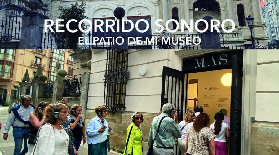 Exposición Recorrido sonoro: El patio de mi museo en MAS Santander