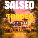 Tardeo Salseo en Palacio de Albaicín, Noja