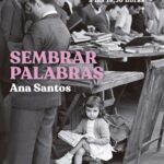 Club de lectura ‘Sembrar palabras’ de Ana Santos en La Libre
