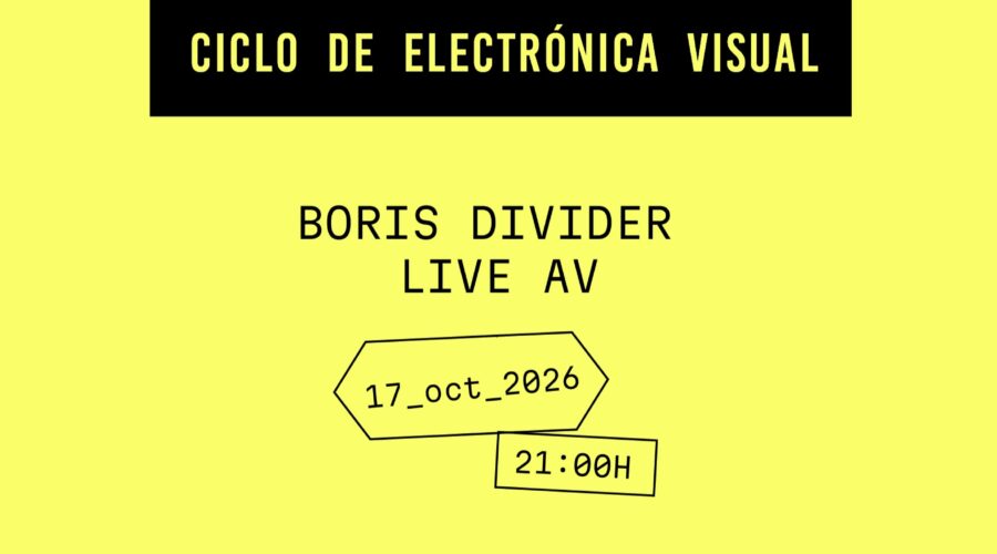 Boris Divider: Electrónica Visual en La Fábrica de Creación
