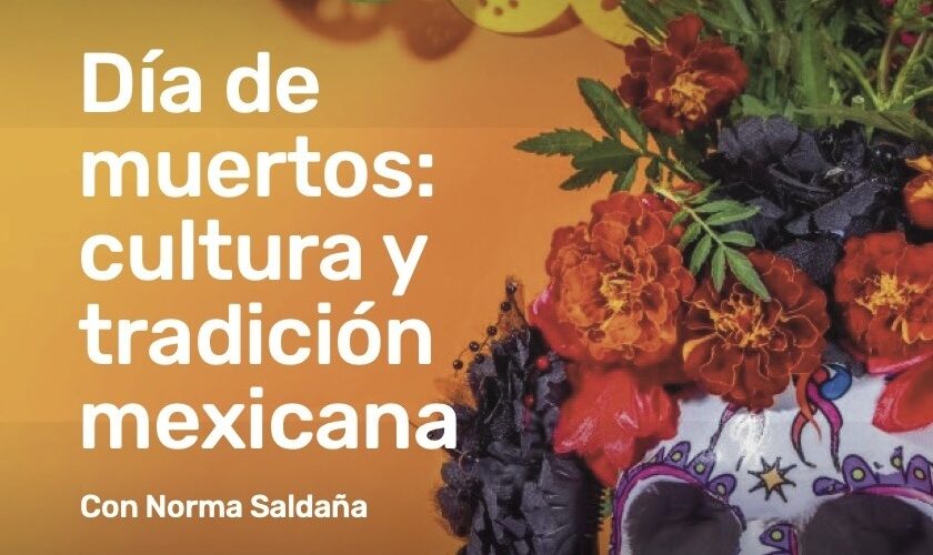 Día de Muertos: tradición mexicana con Norma Saldaña