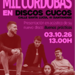 Mil Córdobas presentan su nuevo trabajo en Discos Cucos