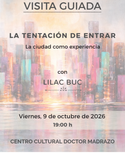 Visita guiada a la exposición de Lilac Buc en Doctor Madrazo