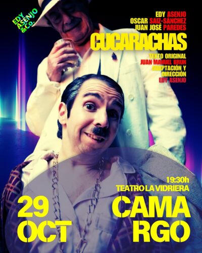 Cucarachas — Edy Asenjo & Co. en Teatro La Vidriera, Camargo