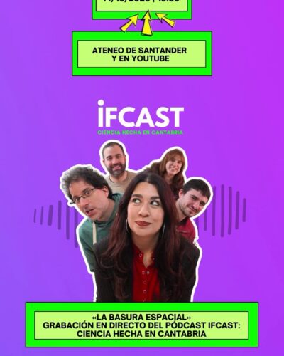 IFCast: La Basura Espacial, en directo en Ateneo de Santander