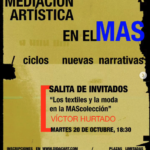 Salita de invitados: «Los textiles y la moda en la MASColección», con Víctor Hurtado