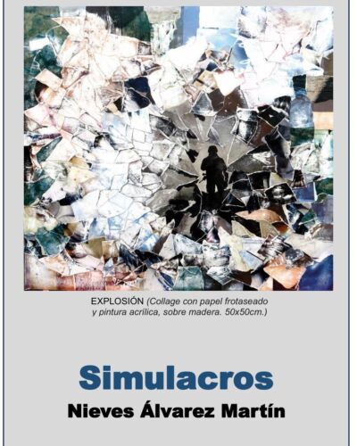 «Simulacros», una exposición de Nieves Álvarez Martín. Inauguración