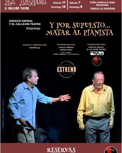 Y por supuesto… matar al pianista — El Callejón Teatro